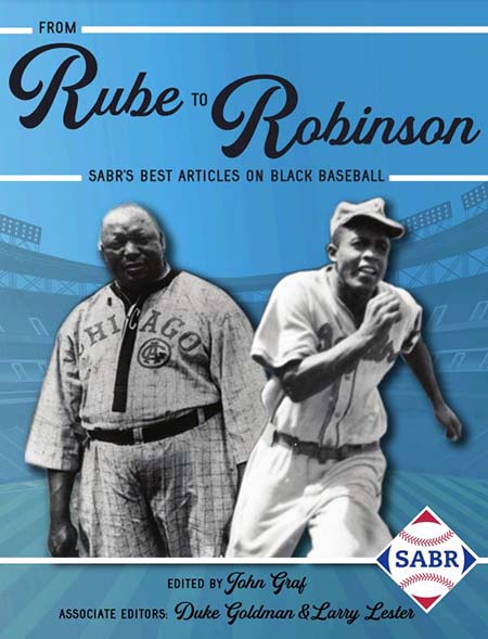 From Rube to Robinson: SABR’s Best Articles on Black Baseball